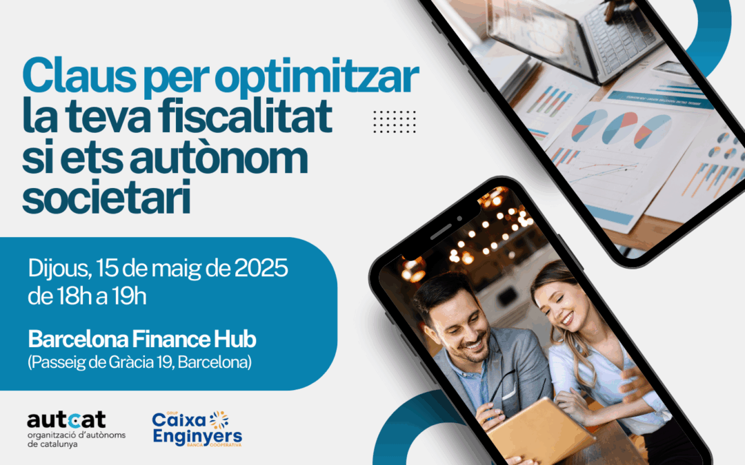 Sessió informativa: Claus per optimitzar la teva fiscalitat si ets autònom societari